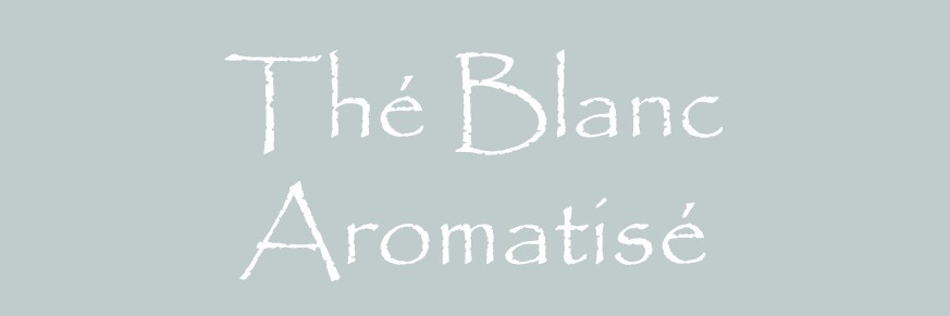 Thé blanc aromatisé Bio